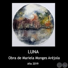 LUNA - Obra de Mariela Monges Arjola - Ao 2019